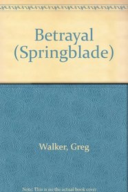 Springblade #8/betray (Springblade, No 8)