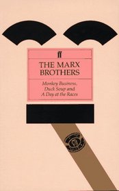 The Marx Brothers: Monkey Business, Duck Soup, A Day at the Races (Classic Screenplay Series)