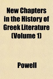 New Chapters in the History of Greek Literature (Volume 1)