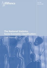 The National Statistics Socio-Economic Classification: User Guide (Office for National Statistics)