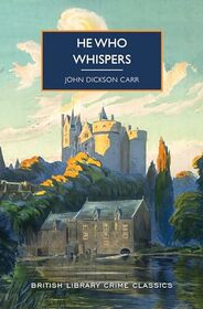 He Who Whispers (British Library Crime Classics)