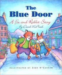The Blue Door: A Fox and Rabbit Story (First Flight Early Readers)