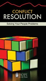 Conflict Resolution Minibook [June Hunt Hope for the Heart Series]