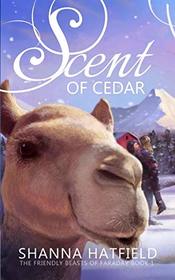 Scent of Cedar (The Friendly Beasts of Faraday)