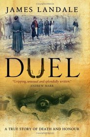 Duel: A True Story of Death and Honour