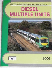 Diesel Multiple Units: The Complete Guide to all DMUs which operate on National Rail (British Railways Pocket Book)