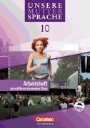 Unsere Muttersprache 10. Neubearbeitung. Arbeitsheft. stliche Bundeslnder und Berlin