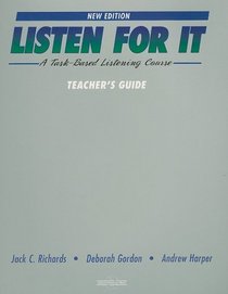 Listen for It: A Task-Based Listening Course Teacher's Guide