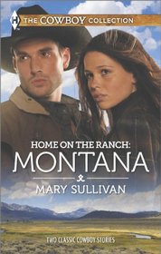 Home on the Ranch: Montana: A Cowboy's Plan / This Cowboy's Son