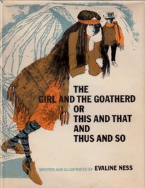 The girl and the goatherd;: Or, This and that and thus and so