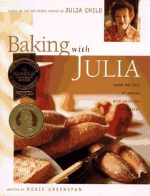 Baking With Julia: Based on the Pbs Series Hosted by Julia Child