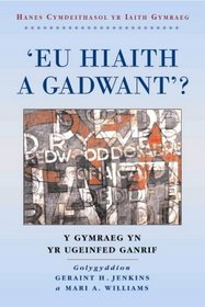 Cyfres Hanes Cymdeithasol yr Iaith Gymraeg: 'Eu Hiaith a Gadwant? Y Gymraeg yn yr Ugeinfed Ganrif (Welsh Edition)