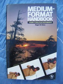 Medium-Format Handbook: A Guide to Rollfilm Photography