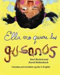 Ella no quiere los gusanos (Spanish Edition)