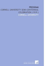Program: Cornell University Semi-Centennial Celebration (1919 )