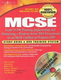 MCSE Exam 70-296 Study Guide and DVD Training System: Planning, Implementing and Maintaining a Windows Server 2003 Environment for a MCSE Certified on Windows 2000