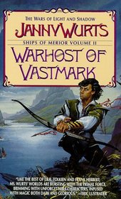 Warhost of Vastmark (Wars of Light and Shadow: Ships of Merior, Bk 3)