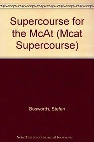 Supercourse for the McAt (Mcat Supercourse)
