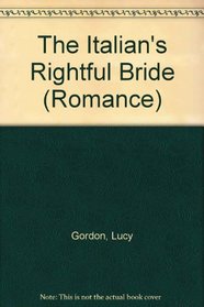 The Italian's Rightful Bride (Romance)