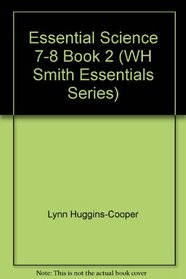 Essential Science 7-8 Book 2 (WH Smith Essentials Series)