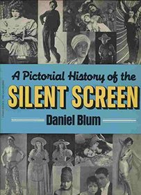 A Pictorial History of the Silent Screen (Paperback)