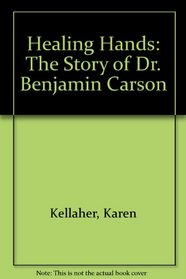 Healing Hands: The Story of Dr. Benjamin Carson