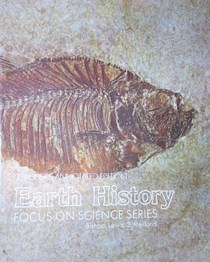 Earth history (Focus on Science Series)