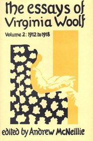 The Essays of Virginia Woolf: Volume II 1912-1918