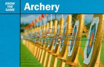 Know the Game: Archery (Know the Game)