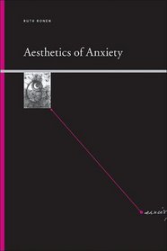 Aesthetics of Anxiety (Insinuations: Philosophy, Psychoanalysis, Literature)