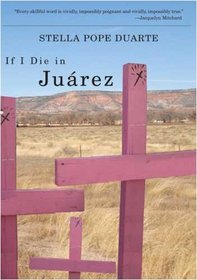 If I Die in Jurez (Camino Del Sol)