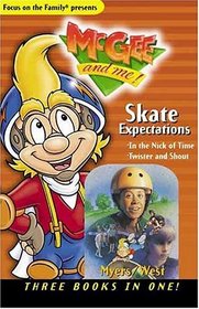 Skate Expectations!: Three Books in One (McGee Books)