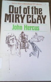 Out of the Miry Clay