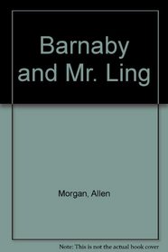 Barnaby and Mr. Ling
