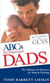 Go to Guides for Guys ABCs for Expectant Dads (Go-to Guides for Guys)