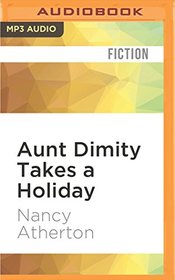 Aunt Dimity Takes a Holiday