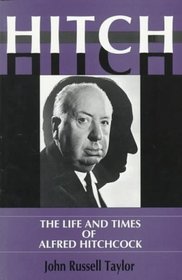 Hitch: The Life and Times of Alfred Hitchcock