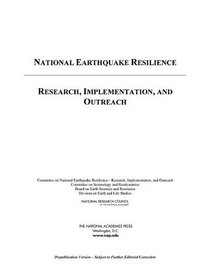 National Earthquake Resilience: Research, Implementation, and Outreach