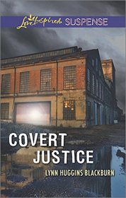 Covert Justice (Love Inspired Suspense, No 470)