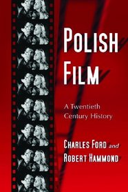 Polish Film: A Twentieth Century History