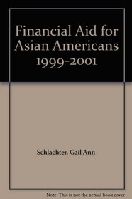 Financial Aid for Asian Americans 1999-2001 (Financial Aid for Asian Americans)
