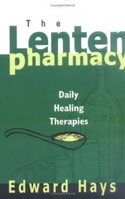 The Lenten Pharmacy: Daily Healing Therapies