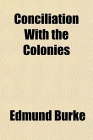 Conciliation With the Colonies