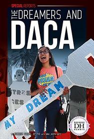 The Dreamers and Daca (Special Reports)