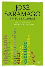Saramago en sus palabras (Spanish Edition)