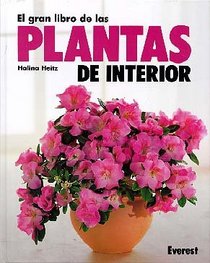 El Gran Libro de Las Plantas de Interior (Spanish Edition)