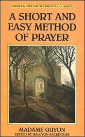 A Short and Easy Method of Prayer (Christian classics)
