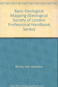 Basic Geological Mapping (Geological Society of London Professional Handbook Series)