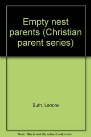 Empty nest parents (Christian parent series)