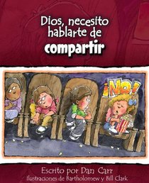 Dios, necesito hablarte de... compartir (Spanish Edition)